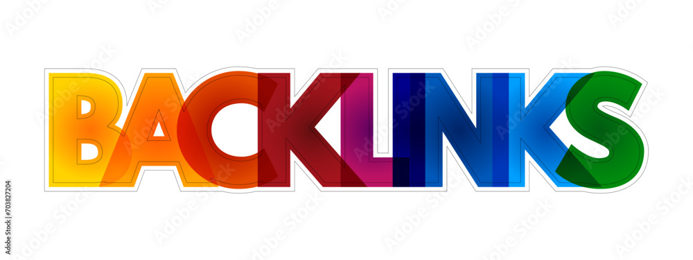Poster backlinks is a links created when one website links to another, colorful text concept background