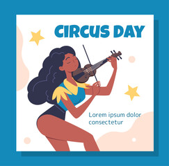 Circus Day poster. International holiday and festival 16 April. Woman with violin. Talented musician perform. Entertainment and leisure. Cartoon flat vector illustration isolated on blue background