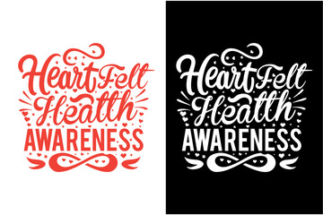 heart disease awareness t-shirt design, heart disease awareness day t-shirt design, heart disease awareness quotes