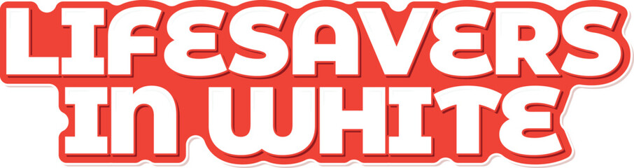 Clean and impactful lettering honoring the lifesaving dedication of doctors in white coats