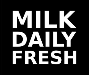 Milk Daily Fresh Simple Typography With Black Background