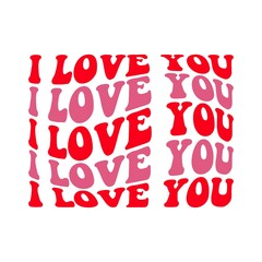 Valentine’s Day I Love You text phrase design on plain white transparent isolated background for shirt, hoodie, sweatshirt, apparel, card, tag, mug, icon, poster or badge