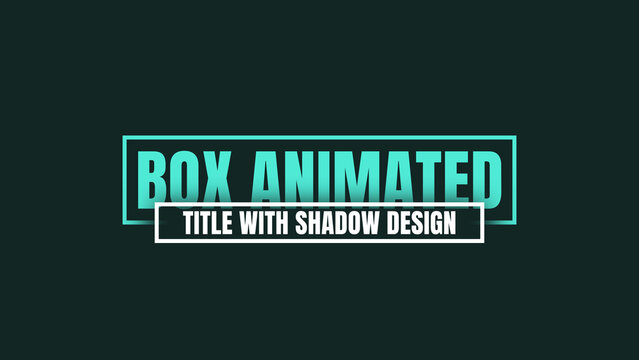 Box Animated Title with Shadow Design