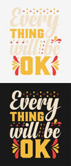 Everything will be ok lettering T shirt Design