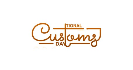International Customs Day text animation with alpha channel. Handwritten calligraphy. Great for dedicating to Customs and Engaging Traditional and New Partners with Purpose. Transparent background