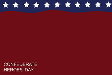 CONFEDERATE HEROES DAY Confederate Memorial Day background. Vector illustration