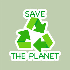 Recycling symbol. Vector ecology sticker - save the planet. Earth day environmental sticker.