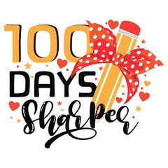100 Days Sharper, 100 Days Of School Quote Design for T-Shirt, Banner, Poster, Hoodie, Print On Demand - obrazy, fototapety, plakaty