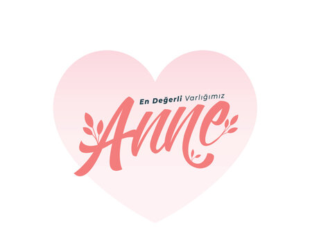 Anneler G&uuml;n&uuml; kutlu olsun. translation: Happy mothers day.
Vector typography