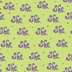 Hand written letters she seamless repeat pattern. Vector, female word aop all over surface print on lime, matcha green background.