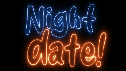 Night Date text font with neon light. Luminous and shimmering haze inside the letters of the text Night Date. Night Date neon sign. 