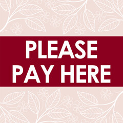 please pay here signage vector illustration, ready to print