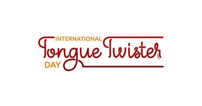 International Tongue Twister Day text animation. Handwritten calligraphy monoline style. Great for Increase your ability to understand the importance of public speaking through education and practice