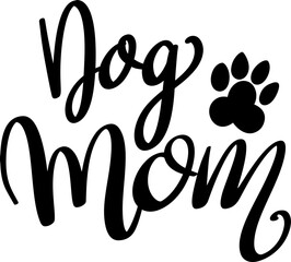 Dog mom. Lettering phrase isolated on white background. Vector illustration