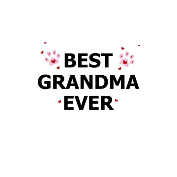 Best Grandma Ever text. Happy Mother's day design doodle paw prints with hearts. Cat or dog moms design greeting card