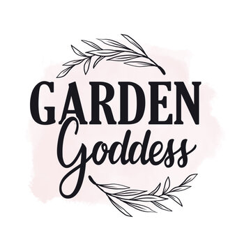 Garden Goddess, Gardening Typography T-shirt Design