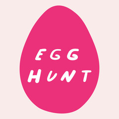 Handwriting phrase - Egg hunt on Easter egg. Flat vector illustration on pink background.