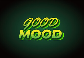 Good mood. Text effect in 3D look with gradient purple yellow color