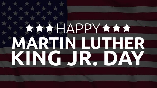 Happy Martin Luther King Jr. Day text with cinematic zoom animation and United States flag background. Suitable for celebrating Martin Luther Day.