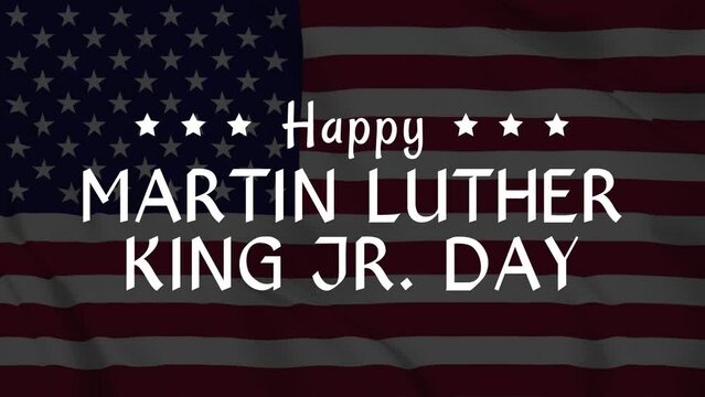 Happy Martin Luther King Jr. Day text with fade up animation and United States flag background. Suitable for celebrating Martin Luther Day.