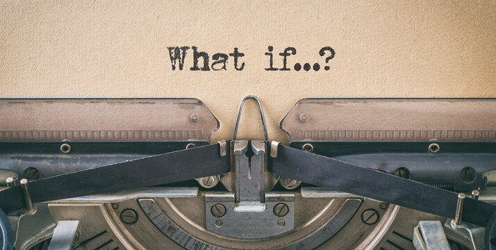 Text written with a vintage typewriter - What if