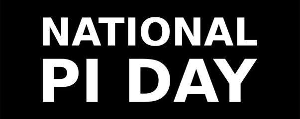 National Pi Day Simple Typography With Black Background