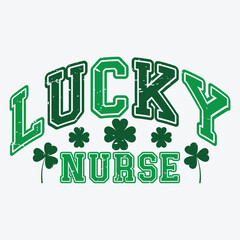 Lucky Nurse St patricks day tshirt design st patrick typography vector illustration