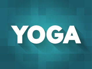 Yoga - hindu spiritual and ascetic discipline, text concept background