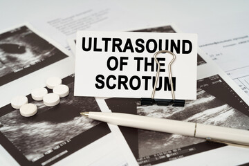 On the ultrasound pictures there is a pen and a business card with the inscription - Ultrasound of the scrotum - obrazy, fototapety, plakaty