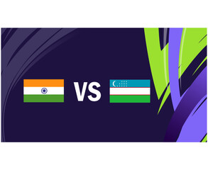India And Uzbekistan Asian Flags Nations 2023 Group B Teams Countries Asian Football Symbol Logo Design Vector Illustration