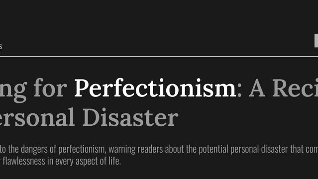 Term 'Perfectionism' highlighted on FAKE headlines news publications. Titles on black background. Can be used for editorial AND non editorial content as everything is 100% fake