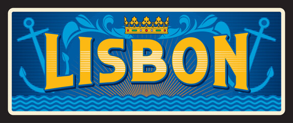 Lisbon travel sticker and plate with vector heraldic symbol of Portugal. Coat of arms of Portugal and Lisbon, portuguese flag and gold crown metal plaque with anchor and sea waves, tin sign - 705171860
