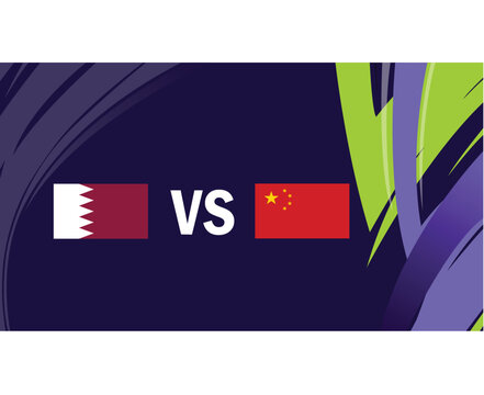 Qatar And China Asian Flags Nations 2023 Group A Teams Countries Asian Football Symbol Logo Design Vector Illustration