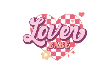 Lover babe Retro Valentine's Day T shirt design Sublimation 