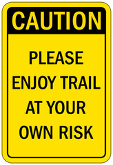 Directional hiking trail safety sign please enjoy trail at your own risk