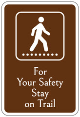 Directional hiking trail safety sign for your safety stay on trail