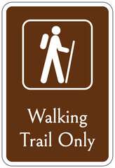Directional hiking trail safety sign walking trail only