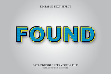 Found, Editable text Effect with  3d vector design 