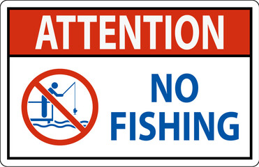 Water Safety Sign Attention, No Fishing
