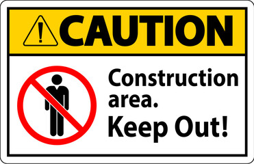 Caution Sign Construction Area - Keep Out
