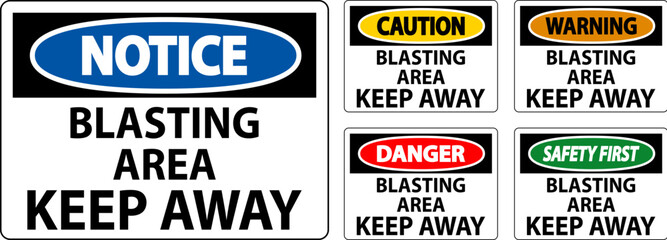 Caution Sign Blasting Area - Keep Away