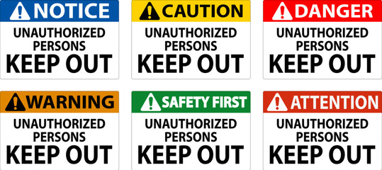 Caution Sign Unauthorized Persons Keep Out
