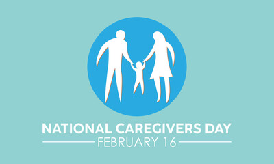 National Caregivers Day observed every year of 16th february, Vector health banner, flyer, poster and social medial template design.