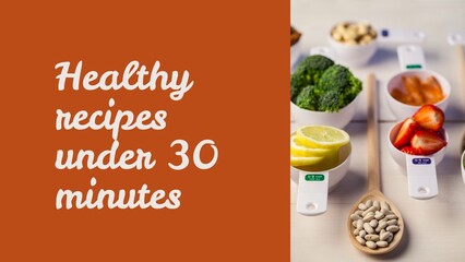 Healthy recipes under 30 minutes text on dark orange and measuring cups of ingredients on worktop