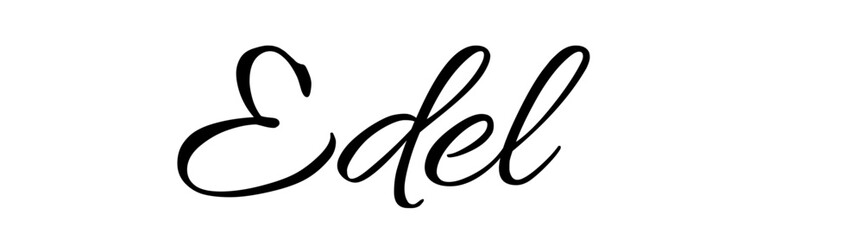 Edel - black color - name - ideal for websites, emails, presentations, greetings, banners, cards, books, t-shirt, sweatshirt, prints, cricut, silhouette,	 - obrazy, fototapety, plakaty