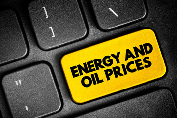 Energy and Oil Prices text button on keyboard, concept background