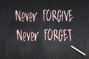 Fototapeta premium Never forgive, never forget - Blackboard