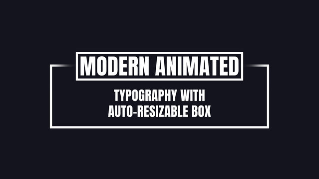 Modern Animated Typography with Auto-Resizable Box