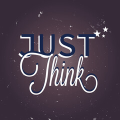 Just think text typography Creative special art design - Vector
