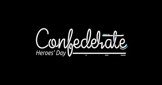 Confederate Heroes Day text animation with alpha channel. Great for honoring and remembering the Confederate soldiers who died or were wounded during the American Civil War during the 1860s